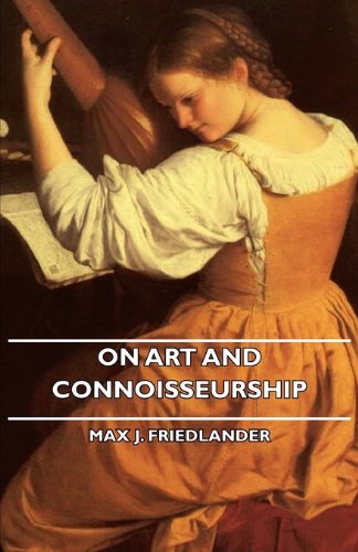 On Art And Connoisseurship [Paperback]