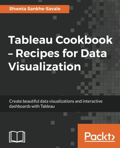 Tableau Cookbook - Recipes for Data Visualization [Paperback]