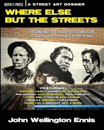 Where Else But The Streets A Street Art Dossier [Paperback]