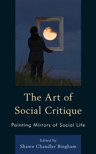 The Art of Social Critique Painting Mirrors of Social Life [Hardcover]