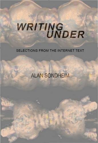 Writing Under Selections From the Internet Text [Paperback]
