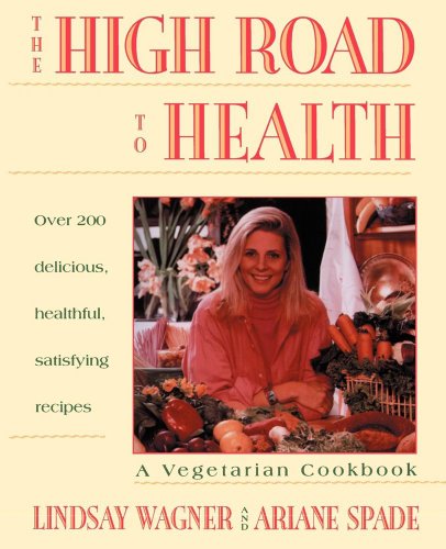 High Road to Health A Vegetarian Cookbook [Paperback]