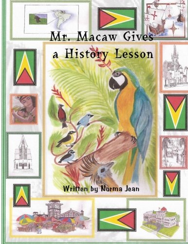 Mr. Macaw Gives a History Lesson [Paperback]