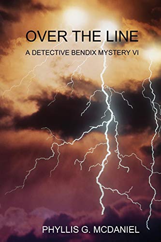 Over the Line  A Detective Bendix Mystery Vi [Paperback]