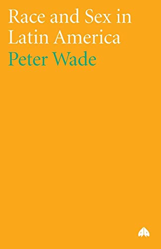 Race and Sex in Latin America [Paperback]