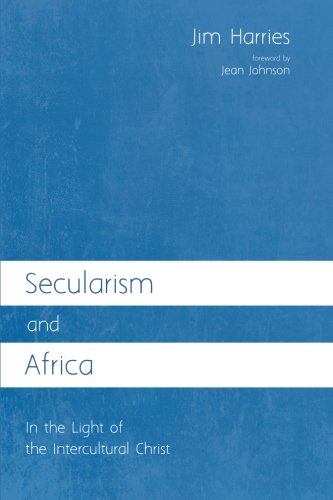 Secularism And Africa In The Light Of The Intercultural Christ [Paperback]