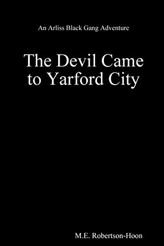 The Devil Came To Yarford City [Paperback]