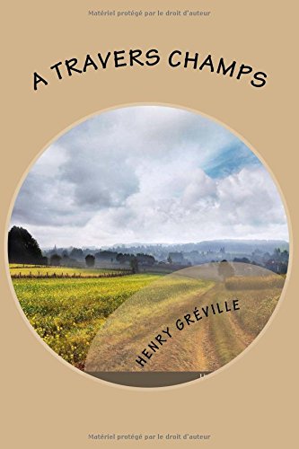 A Travers Champs (henry Greville (g-Ph Ballin Publication)) (french Edition) [Paperback]
