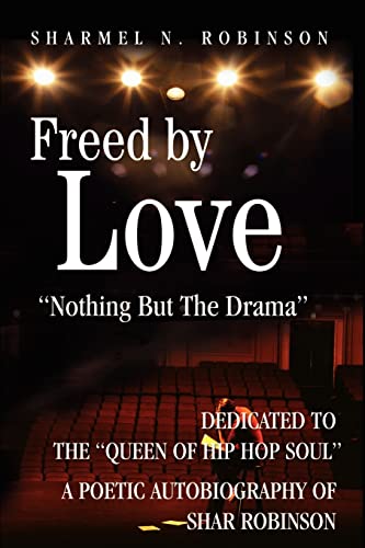 Freed by Love  Nothing but the Drama [Paperback]