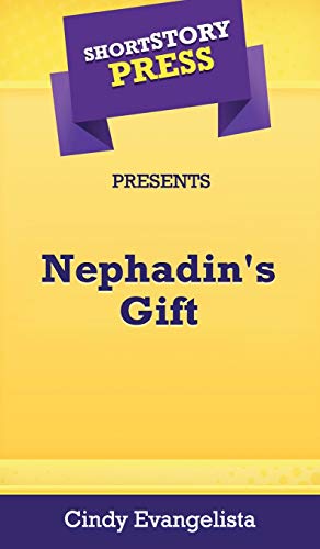 Short Story Press Presents Nephadin's Gift [Hardcover]