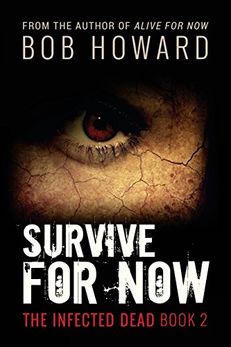 Survive for Now  The Infected Dead Book 2 [Paperback]