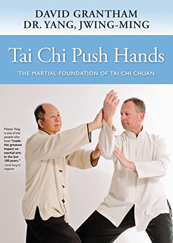Tai Chi Push Hands The Martial Foundation of Tai Chi Chuan [Hardcover]