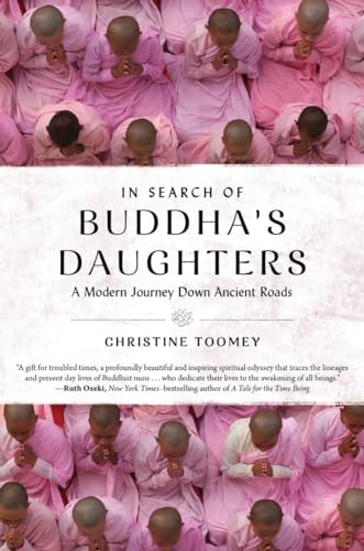 In Search of Buddha's Daughters A Modern Journey Down Ancient Roads [Hardcover]