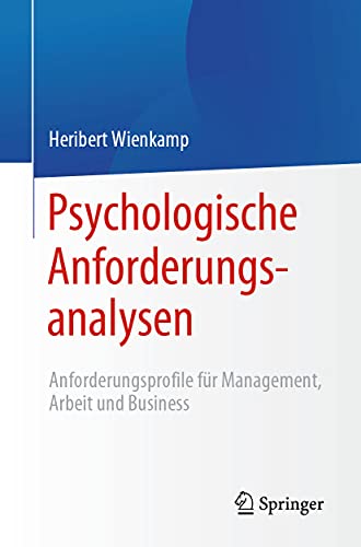 Psychologische Anforderungsanalysen Anforderungsprofile fr Management, Arbeit  [Paperback]