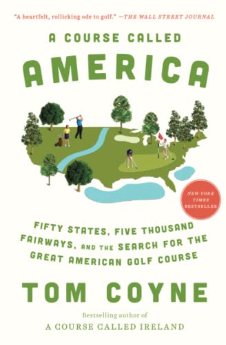 A Course Called America Fifty States, Five Thousand Fairways, and the Search fo [Paperback]