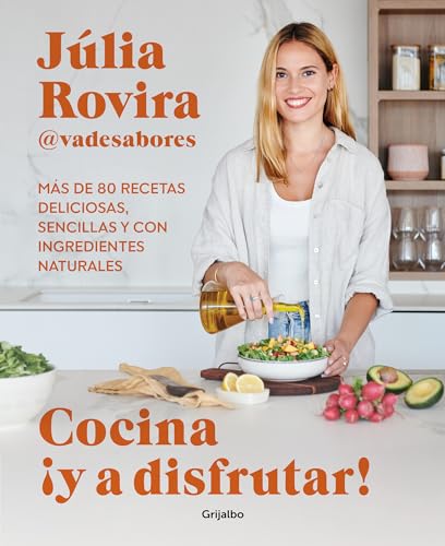 Cocina Y a disfrutar Ms de 80 recetas deliciosas, sencillas y con ingredient [Paperback]