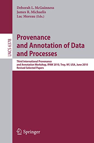 Provenance and Annotation of Data and Process Third International Provenance an [Paperback]