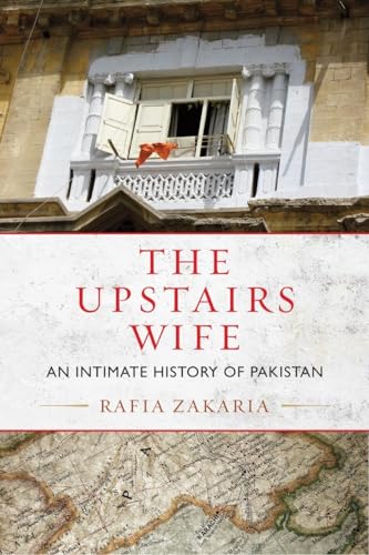 The Upstairs Wife An Intimate History of Pakistan [Paperback]