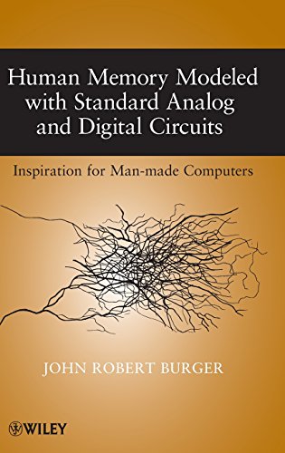 Human Memory Modeled with Standard Analog and Digital Circuits Inspiration for  [Hardcover]