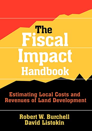 The Fiscal Impact Handbook Estimating Local Costs and Revenues of Land Developm [Paperback]