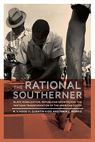 The Rational Southerner Black Mobilization, Republican Growth, and the Partisan [Paperback]