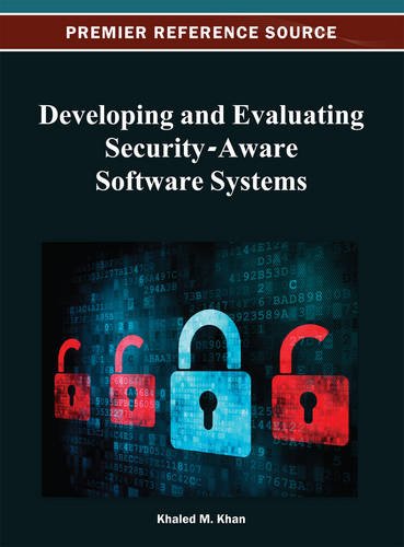 Developing And Evaluating Security-Aware Software Systems [Hardcover]