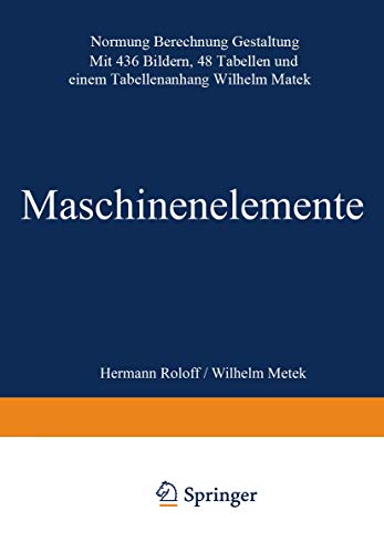 Maschinen elemente Normung Berechnung Gestaltung [Paperback]