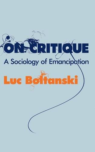 On Critique A Sociology of Emancipation [Hardcover]