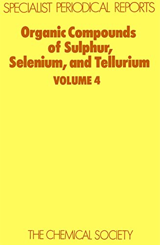 Organic Compounds of Sulphur, Selenium, and Tellurium Volume 4 [Hardcover]