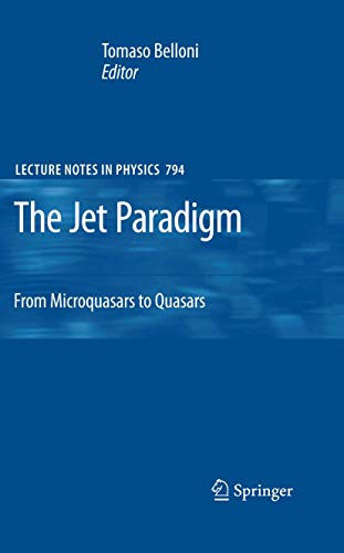 The Jet Paradigm From Microquasars to Quasars [Paperback]