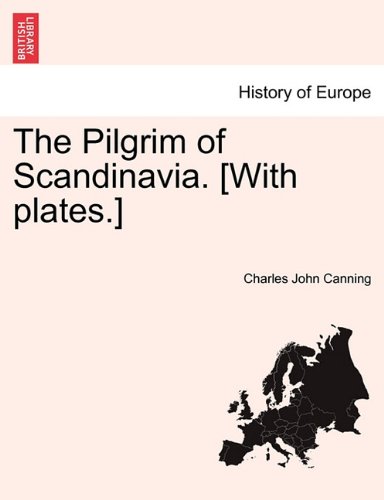Pilgrim of Scandinavia [with Plates ] [Paperback]