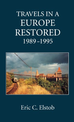 Travels In A Europe Restored 1989-1995 (77) [Hardcover]