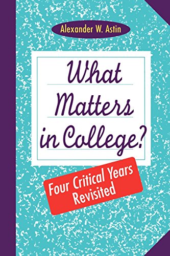 What Matters in College Four Critical Years Revisited [Paperback]