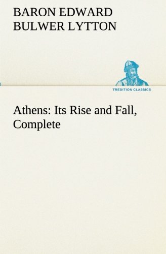 Athens Its Rise And Fall, Complete (tredition Classics) [Paperback]