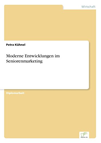 Moderne Entwicklungen Im Seniorenmarketing [Paperback]