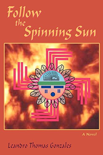 Follow The Spinning Sun, A Novel [Paperback]