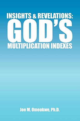 Insights and Revelations  God's Multiplication Indexes [Paperback]