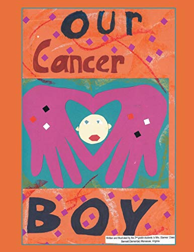 Our Cancer Boy  A Heartwarming Dialogue with Michael's Classmates [Paperback]
