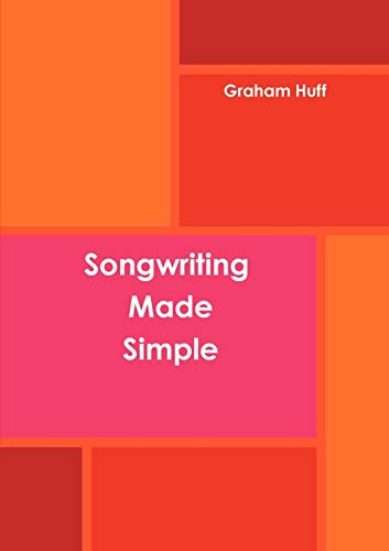 Songwriting Made Simple [Paperback]