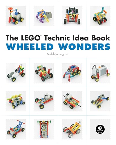 The LEGO Technic Idea Book Wheeled Wonders [Paperback]