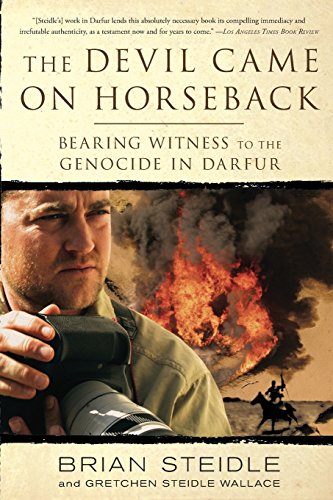 The Devil Came on Horseback Bearing Witness to the Genocide in Darfur [Paperback]