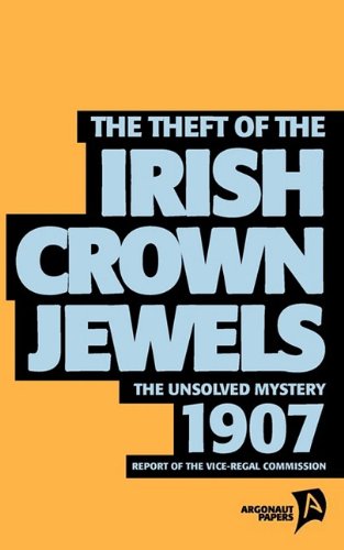 The Theft Of The Irish Crown Jewels [Paperback]