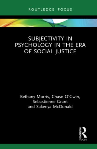 Subjectivity in Psychology in the Era of Social Justice [Hardcover]