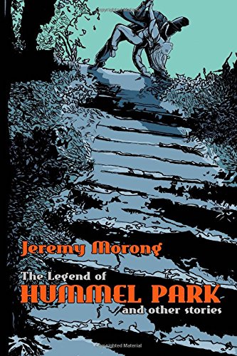 The Legend Of Hummel Park And Other Stories [Paperback]