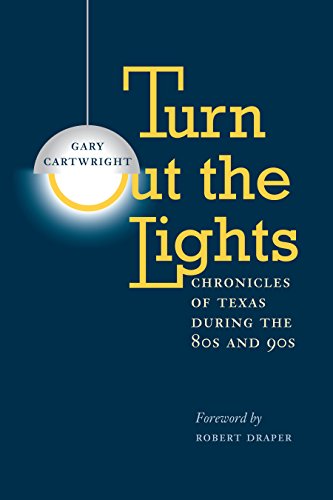 Turn Out the Lights Chronicles of Texas during the 80s and 90s [Paperback]