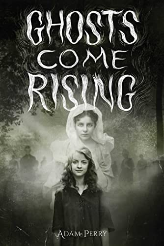 Ghosts Come Rising [Hardcover]