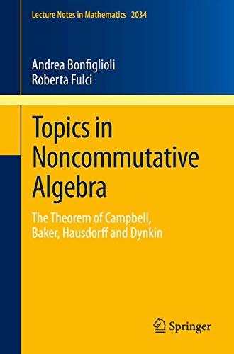 Topics in Noncommutative Algebra The Theorem of Campbell, Baker, Hausdorff and  [Paperback]