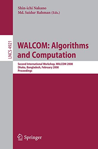 WALCOM Algorithms and Computation Second International Workshop, WALCOM 2008,  [Paperback]