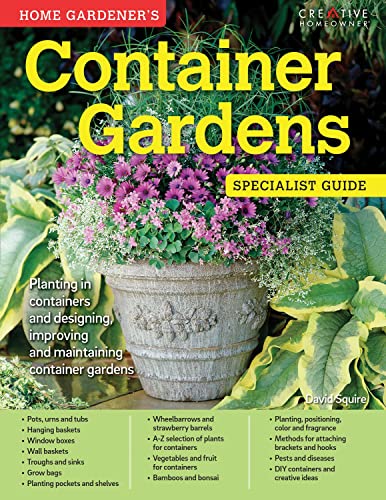 Home Gardener's Container Gardens Planting in containers and designing, improvi [Paperback]
