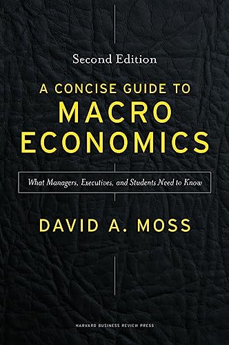 A Concise Guide to Macroeconomics, Second Edition What Managers, Executives, an [Hardcover]